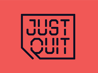 Just Quit just lettering quit rounded stitch
