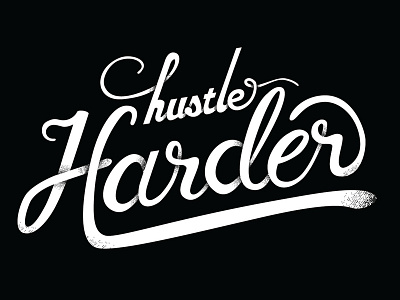 Hustle Harder Typography