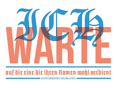 "Ich Warte" from Einstürzende Neubauten design einstürzende neubauten graphic design indesign layout lettering quote typography