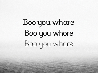 Boo You Whore font type design typeface typography wip