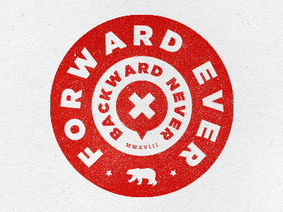 Forward Ever. Backward Never.