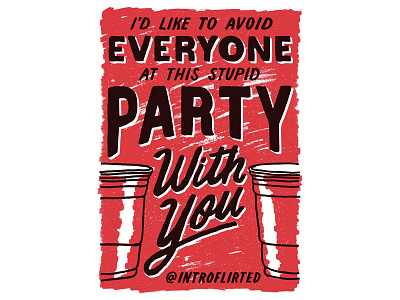 Introflirted #1 Stupid Party brush hand lettering introvert introverted lettering script type typography