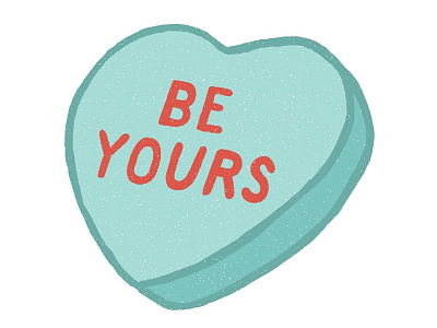 Be Yours candy hand lettering heart illustration lettering self care self love valentine valentines