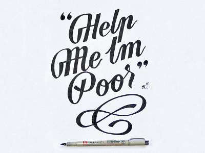 "Help me I'm poor." | hand lettering bridesmaids flourish flourishes hand drawn hand lettering lettering micron movie quote type typography