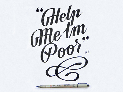 "Help me I'm poor." | hand lettering