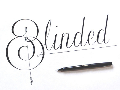 Blinded | hand lettering brand calligraphy decorative elegant hand drawn hand lettering lettering script type typography