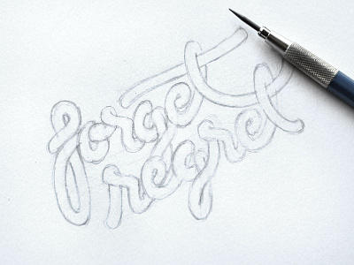 forget regret | hand lettering