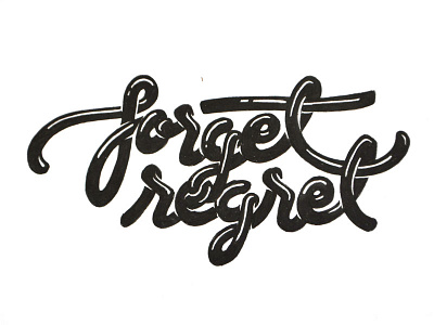 forget regret final | hand lettering