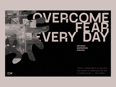 Overcome Fear 001 alan watts branding daily design dailyui fears landing page logo minimalistic photo typography web website