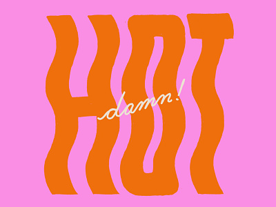 Hot damn! by Jaclyn Caris on Dribbble