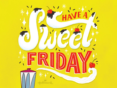 Sweet Friday friday hallmark hand lettering illustration lettering sweet type