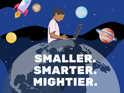 Our future generations | Smaller. Smarter. Mightier.