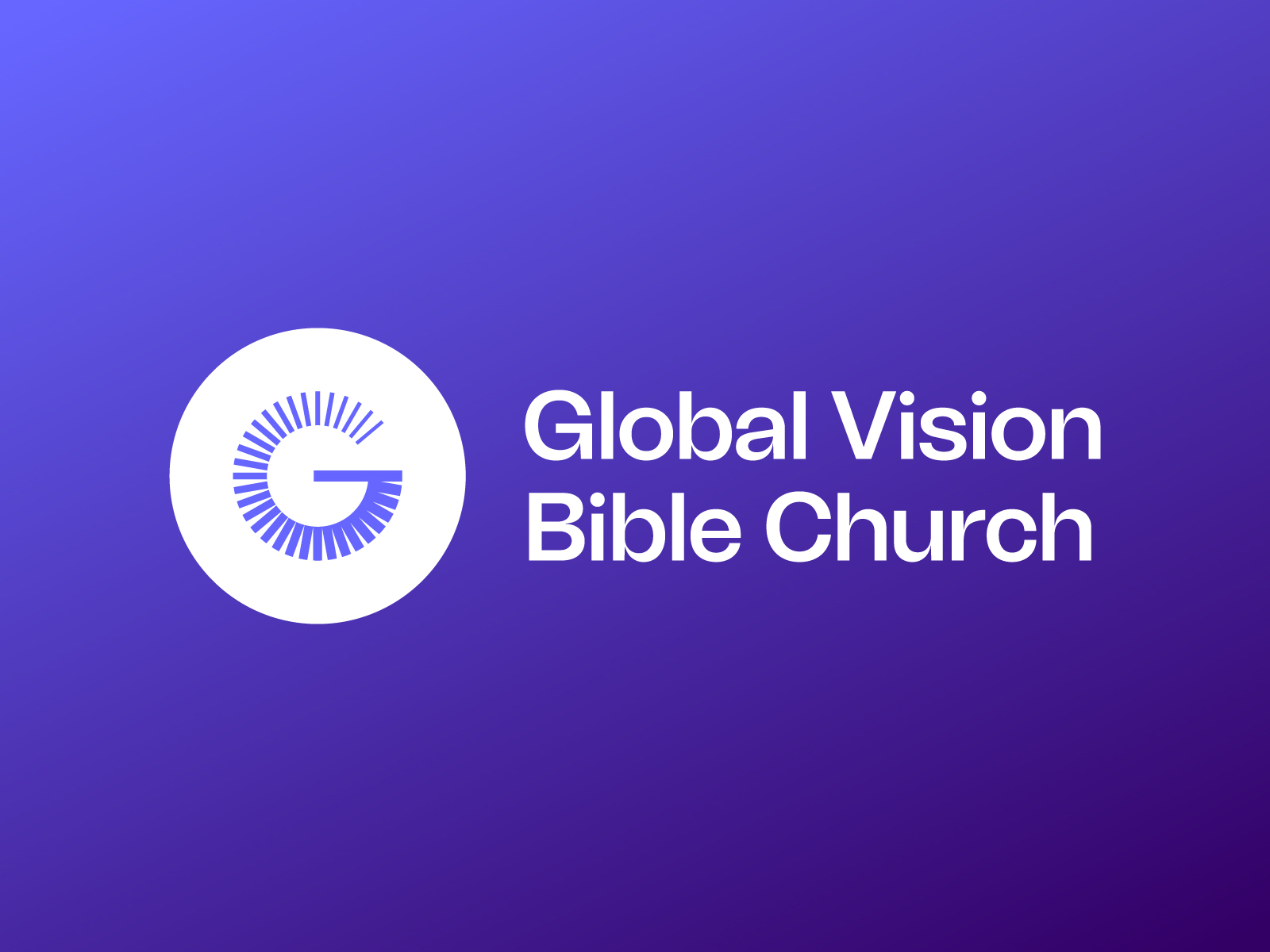 Global Vision Bible Church Rebrand by Lynae Hilton on Dribbble