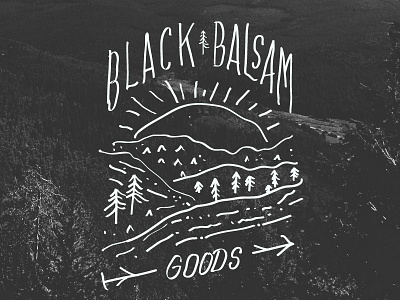Black Balsam Goods black balsam explore handdrawn handlettering identity illustration lettering logo mountains nature type woods