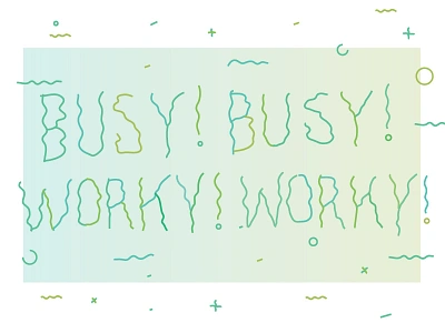 Busy Busy Worky Worky busy desk job doodle gradient handlettering illustration type workplace