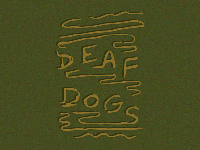 Deaf Dogs deaf dogs dogs lettering type