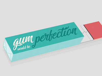 Gum would be perfection friends gum illustration quotes