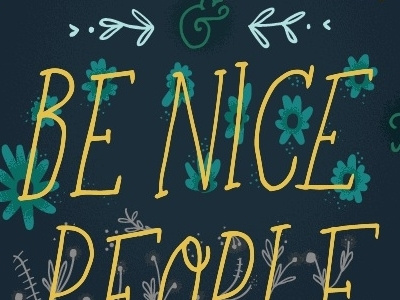 Be Nice to People flowers illustration lettering