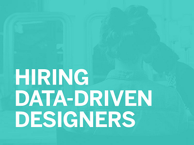 We're Hiring! data data driven designers hiring san francisco ux ux design ux designers