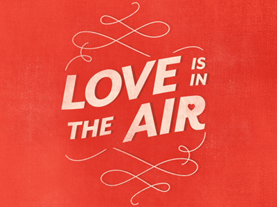 Love is in the air! love swash type typography valentinesday