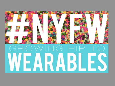 #nyfw #wearables blog header