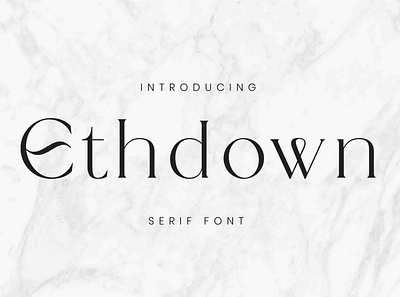 Ethdown Display Font advertising branding classy display display font elegant fashion fonts lettering logo luxury magazine minimalist modern sans serif serif stylish typeface typography unique