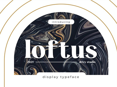 Loftus Display Font advertising branding classy display display fonts elagant fashion font fonts lettering logo magazine minimalist modern sans serif serif stylish typeface typography unique