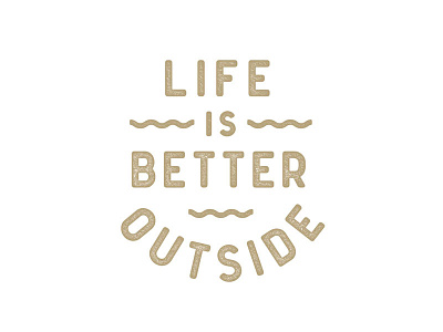 Core Value - Life is Better Outside