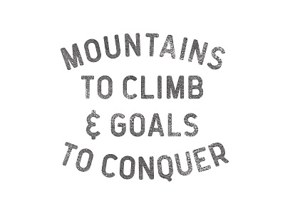 Mountains To Climb font goals mountains oregon texture type typography