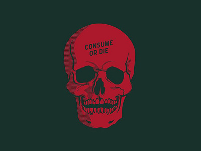 Consume Or Die