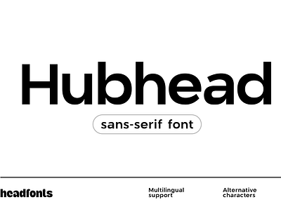 Hubhead Ggeometric Sans-Serif Font branding branding design design display font font design fonts geometric design geomeyric sans serif font graphic design headfonts headline font industrial media sans serif type typeface typography