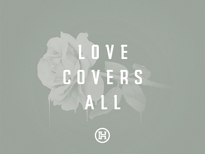 Love covers all