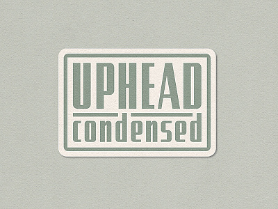 Uphead Condensed glyphsh headfonts industrial industrial design industrial type letter letters old old sign retro retro font sign street sign type typeface typography vintage