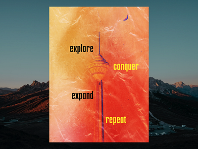 Explore. Expand. Conquer. Repeat. - Poster Design design graphic design photoshop poster posterdesign
