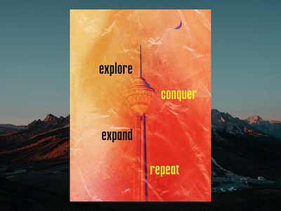 Explore. Expand. Conquer. Repeat. - Poster Design