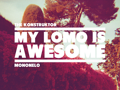 My lomo is awesome