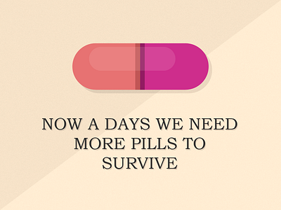 We need pills colors pills survive