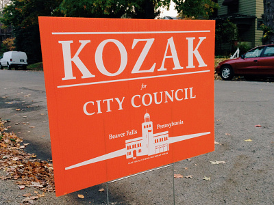 Kozak For City Council beaver falls city council politics small town yard sign