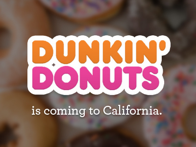 Dunkin Donuts is coming to California dunkin donuts donuts california