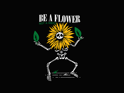 Be A Flower art black design illustration merch merchandise metal poppunk streetwear vector