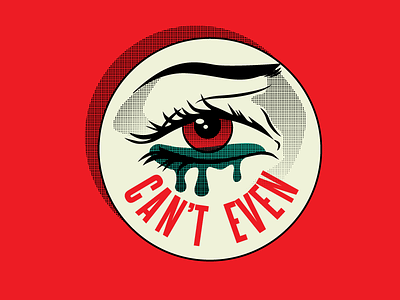 "Eye Can't Even" Inch X Inch Hoodzpah Button button eye halftone hoodzpah illustration pop art pun seal