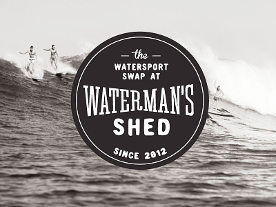 Waterman's Shed - yet another logo concept branding circle classic emblem illustrator logo retro seal stamp surf surfing vintage waterman watersport