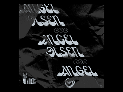 10x19 #5 Angel Olsen All Mirrors album album cover custom type grit lettering music retro texture