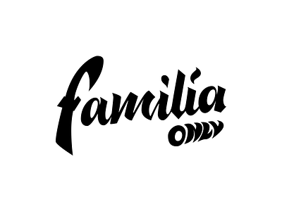 Familia Only by Jarret, Ho Kai Siang on Dribbble