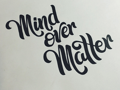 Mind Over Matter handlettering lettering typography