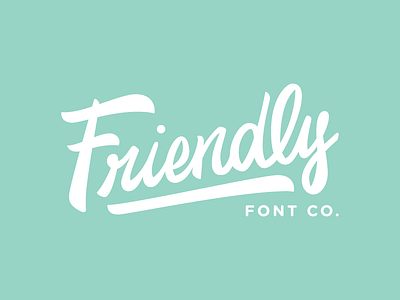 Friendly Font Co. by Cody Bass on Dribbble