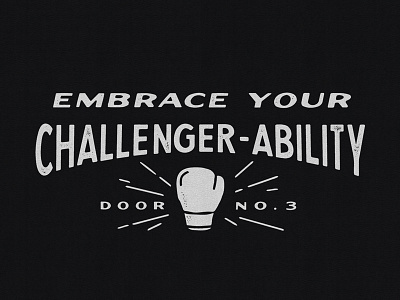 Embrace Your Challenger-Ability