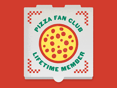 Pizza Fan Club, Lifetime Member addict cheese delivery dominos fan club fast food guild italian italy junk food membership party pie pizza pizza box pizza hut pizza joint sbarro takeout tomatoes