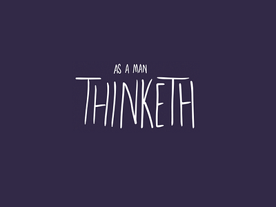 Thinketh hand made illustration thinketh typography