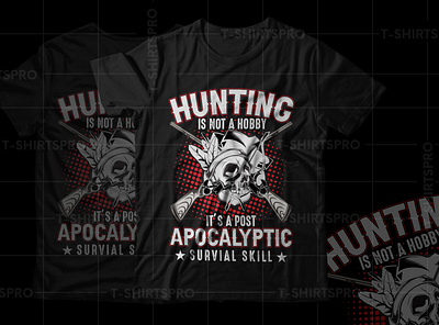 Hunting Is not a hobby Apocalyptic survial skill T Shirt Design cool hunting t shirt designs coon hunting t shirt designs custom hunting t shirt design deer hunting t shirt designs duck hunting t shirt designs hunting designs for shirts hunting shirt designs hunting t shirt design ideas hunting t shirt designs hunting tee shirt designs t shirt design for hunting turkey hunting t shirt designs